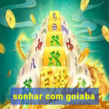 sonhar com goiaba